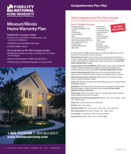Comprehensive Plus Plan  $420 Comprehensive Plus Plan Includes: ($395 for Condominium/Townhouse/Mobile Home)  Missouri/Illinois