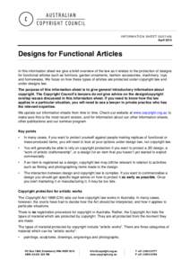 INFORMATION SHEET G027v08 April 2014 Designs for Functional Articles In this information sheet we give a brief overview of the law as it relates to the protection of designs for functional articles such as furniture, gar