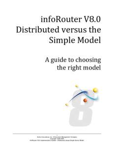 infoRouter V8.0 Distributed versus the Simple Model A guide to choosing the right model