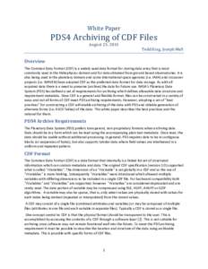 White Paper  PDS4 Archiving of CDF Files August 23, 2013  Todd King, Joseph Mafi