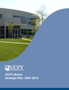 UCFV Library Strategic Plan[removed] UCFV Library Strategic Plan[removed]
