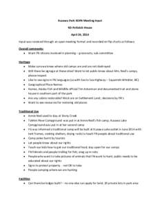 Kusawa Park KDFN Meeting Input KD Potlatch House April 24, 2014 Input was received through an open meeting format and recorded on flip charts as follows: Overall comments:  Want FN citizens involved in planning – gr