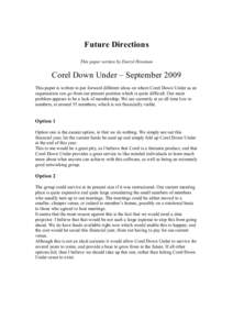 Future Directions This paper written by Darryl Howman Corel Down Under – September 2009 This paper is written to put forward different ideas on where Corel Down Under as an organisation can go from our present position