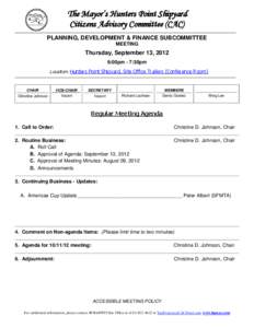 The Mayor’s Hunters Point Shipyard Citizens Advisory Committee (CAC) PLANNING, DEVELOPMENT & FINANCE SUBCOMMITTEE MEETING  Thursday, September 13, 2012