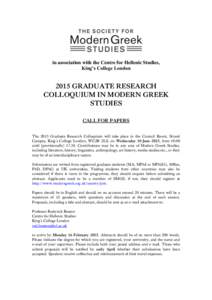 in association with the Centre for Hellenic Studies, King’s College London 2015 GRADUATE RESEARCH COLLOQUIUM IN MODERN GREEK STUDIES