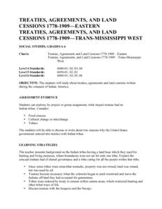 TREATIES, AGREEMENTS, AND LAND CESSIONS[removed]—EASTERN TREATIES, AGREEMENTS, AND LAND CESSIONS[removed]—TRANS-MISSISSIPPI WEST SOCIAL STUDIES, GRADES 4-6 Charts:
