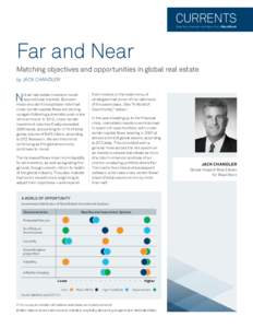 Currents Quarterly Investment News from BlackRock Far and Near Matching objectives and opportunities in global real estate by Jack Chandler