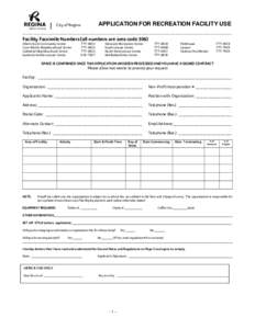 APPLICATION FOR RECREATION FACILITY USE ---------------------------------------------------------------------------------------------------------------------- Facility Facsimile Numbers (all numbers are area code 306) Al