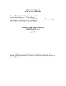 STATE OF VERMONT PUBLIC SERVICE BOARD Petition of Bridport Solar Holdings, LLC, for a Certificate of Public Good, pursuant to 30 V.S.A. Section 248, authorizing the installation and operation of a 2.0 MW solar electric g