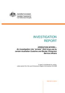 Australian Commission for Law Enforcement Integrity / U.S. Customs and Border Protection / Drug Enforcement Administration / Prohibition of drugs / New South Wales Police Force / Political corruption / Office of Police Integrity / Police Integrity Commission / Government / Customs services / Law