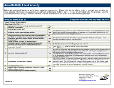 AmerUs/Delta Life & Annuity Below are a series of questions and answers regarding this product. Please refer to the original policy or contact your provider for more detailed information (management, investment performan