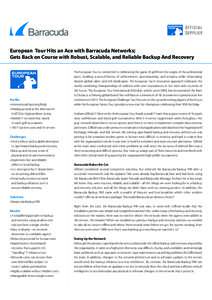 European Tour Hits an Ace with Barracuda Networks; Gets Back on Course with Robust, Scalable, and Reliable Backup And Recovery Profile • International Sporting Body • Headquartered at the Wentworth