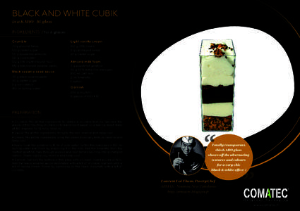 BLACK AND WHITE CUBIK in a KARO+ 16 glass IngrEdients / for 6 glasses Crumble  Light vanilla cream