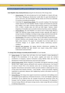 Towards an Energy Union – Czech Republic  Assessment of country performance and opportunities from the Energy Union Czech Republic shows mixed performance along the five dimensions of the Energy Union: o