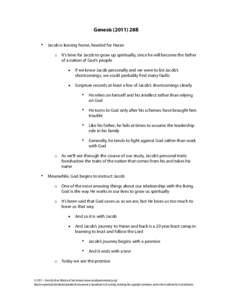 Genesis[removed]28B • Jacob is leaving home, headed for Haran o It’s time for Jacob to grow up spiritually, since he will become the father of a nation of God’s people