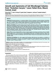 Growth and Asymmetry of Soil Microfungal Colonies from ‘‘Evolution Canyon,’’ Lower Nahal Oren, Mount Carmel, Israel Shmuel Raz1,3*, John H. Graham2, Ayelet Cohen1, Benjamin L. de Bivort3, Isabella Grishkan1, Evia