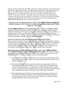 [Please note that the following draft NRC statement on working with tribes was developed by the NRC4Tribes and the NRC for Legal and Judicial Issues at the request of the participants at the June 21, 2011 NRC meeting. It