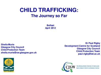 CHILD TRAFFICKING: The Journey so Far Belfast April[removed]Sheila Murie