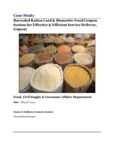 Case Study Barcoded Ration Card & Biometric Food Coupon System for Effective & Efficient Service Delivery, Gujarat  Food, Civil Supply & Consumer Affairs Department