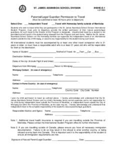 ST. JAMES ASSINIBOIA SCHOOL DIVISION  IHBHE-E-1 LL#[removed]Parental/Legal Guardian Permission to Travel