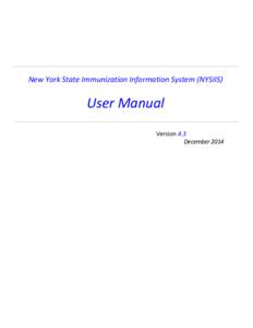 New York State Immunization Information System (NYSIIS)  User Manual Version 4.3 December 2014