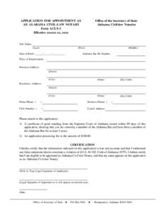 APPLICATION FOR APPOINTMENT AS AN ALABAMA CIVIL-LAW NOTARY Form ACLN-1 Effective xxxxxx xx, xxxx  Office of the Secretary of State