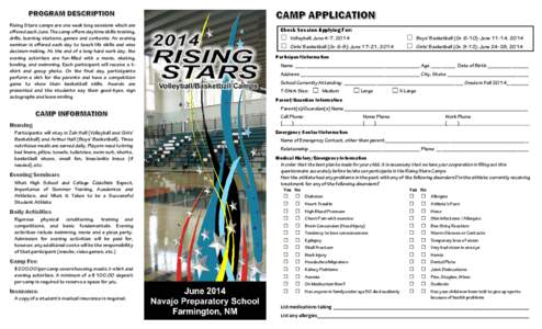 Rising Stars camps are one week long sessions which are offered each June. The camp offers daytime skills training, drills, learning stations, games and contests. An evening seminar is offered each day to teach life skil