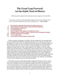 The Great Leap Forward: An Inevitable Need of History [This document is undated, but from internal evidence it appears to be from 2001.] “Correctness or otherwise of the ideological and political line decides everythin