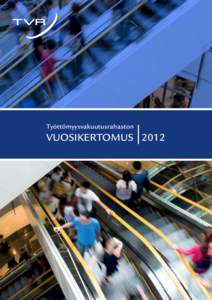 Työttömyysvakuutusrahaston  VUOSIKERTOMUS 2012