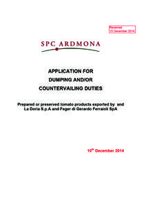 AUSTRALIAN CUSTOMS AND BORDER PROTECTION SERVICE  Application for Dumping and Countervailing Duties DECLARATION I request in accordance with Section 269TB of the Customs Act 1901 that the