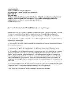 HUMAN SERVICES Centers for Medicare & Medicaid Services 42 CFR Parts 416, 418, 482, 483, 484, 485, 486, and 491 [CMS–3225–P] RIN 0938–AP94 Medicare and Medicaid Programs; Patient Notification of Right To Access Sta