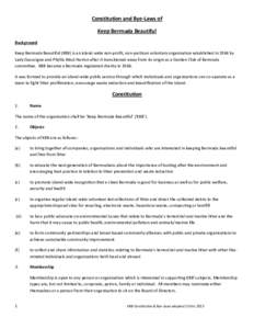 Constitution and Bye-Laws of Keep Bermuda Beautiful Background Keep Bermuda Beautiful (KBB) is an island-wide non-profit, non-partisan voluntary organisation established in 1964 by Lady Gascoigne and Phyllis West Harron 