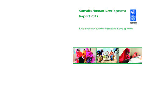 Somalia Human Development Report 2012 Somalia HDR 2012 Empowering Youth for Peace and Development