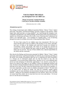 VOICES FROM THE FIELD An Aboriginal View on Child Care Margo Greenwood, Assistant Professor University of Northern British Columbia (Published online July 14, [removed]Aboriginal perspective