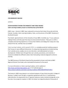 FOR IMMEDIATE RELEASESOLON BUSINESS CHOSEN FOR AMERICA’S SBDC IOWA AWARD Solon Learning Academy chosen as Small Business of the Month AMES, Iowa – America’s SBDC Iowa is pleased to announce that Kristen St