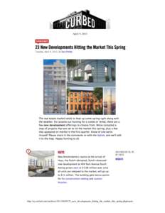 April 9, 2013  http://ny.curbed.com/archives[removed]23_new_developments_hitting_the_market_this_spring.php#more 