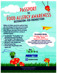 Millions of children around the world are living with food allergies. This free event is for anyone who happens to be (or simply knows) one of them! Siblings, classmates, friends and family members will all benefit from 