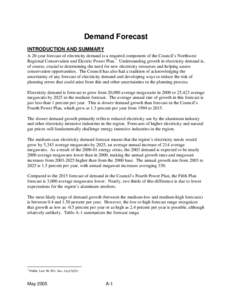 Demand Forecast INTRODUCTION AND SUMMARY A 20-year forecast of electricity demand is a required component of the Council’s Northwest Regional Conservation and Electric Power Plan.1 Understanding growth in electricity d