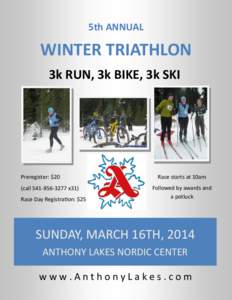 5th ANNUAL  WINTER TRIATHLON 3k RUN, 3k BIKE, 3k SKI  Preregister: $20