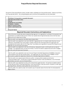 Prequalification Required Documents  One portion of the prequalification process includes vendors uploading a set of required documents. Below you will find a list of required documents. The corresponding document instru