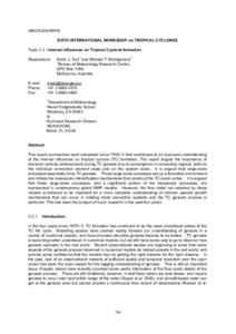 WMO/CAS/WWW SIXTH INTERNATIONAL WORKSHOP on TROPICAL CYCLONES Topic 2.2 : Internal influences on Tropical Cyclone formation Rapporteurs:  E-mail: