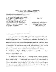 BEFORE THE PUBLIC UTILITIES COMMISSION OF THE STATE OF SOUTH DAKOTA o-o-o-o-o-o-o-o-o-o-o-o-o-o-o-o-o-o-o-o-o-o-o-o IN THE MATTER OF THE APPLICATION BY TRANSCANADA KEYSTONE PIPELINE, LP FOR A PERMIT UNDER