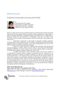 Plant Power presents:  Production of isoprenoids in Synechocystis PCC 6803 by Senior Researcher Pia Lindberg Photochemistry and Molecular Science
