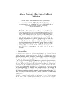 A Lazy Snapshot Algorithm with Eager Validation Torvald Riegel1 and Pascal Felber2 and Christof Fetzer1