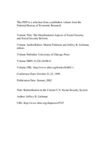 This PDF is a selection from a published volume from the National Bureau of Economic Research Volume Title: The Distributional Aspects of Social Security and Social Security Reform Volume Author/Editor: Martin Feldstein 