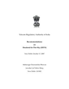 Telecom Regulatory Authority of India  Recommendations on Headend-In-The-Sky (HITS) New Delhi: October 17, 2007