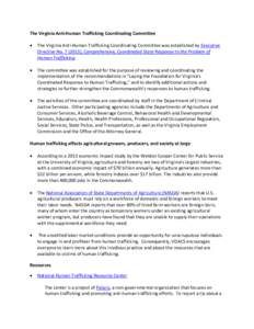 The Virginia Anti-Human Trafficking Coordinating Committee • The Virginia Anti-Human Trafficking Coordinating Committee was established by Executive Directive No[removed]), Comprehensive, Coordinated State Response to 