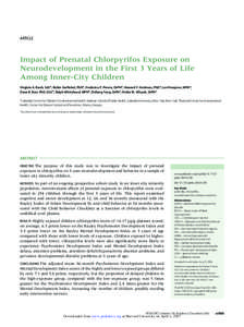 ARTICLE  Impact of Prenatal Chlorpyrifos Exposure on Neurodevelopment in the First 3 Years of Life Among Inner-City Children Virginia A. Rauh, ScDa, Robin Garfinkel, PhDa, Frederica P. Perera, DrPHa, Howard F. Andrews, P