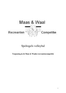 Spelregels volleybal Toepassing in de Maas & Waalse recreantencompetitie 1  Speelruimte en voorzieningen
