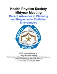 Health Physics Society Midyear Meeting Recent Advances in Planning and Response to Radiation Emergencies